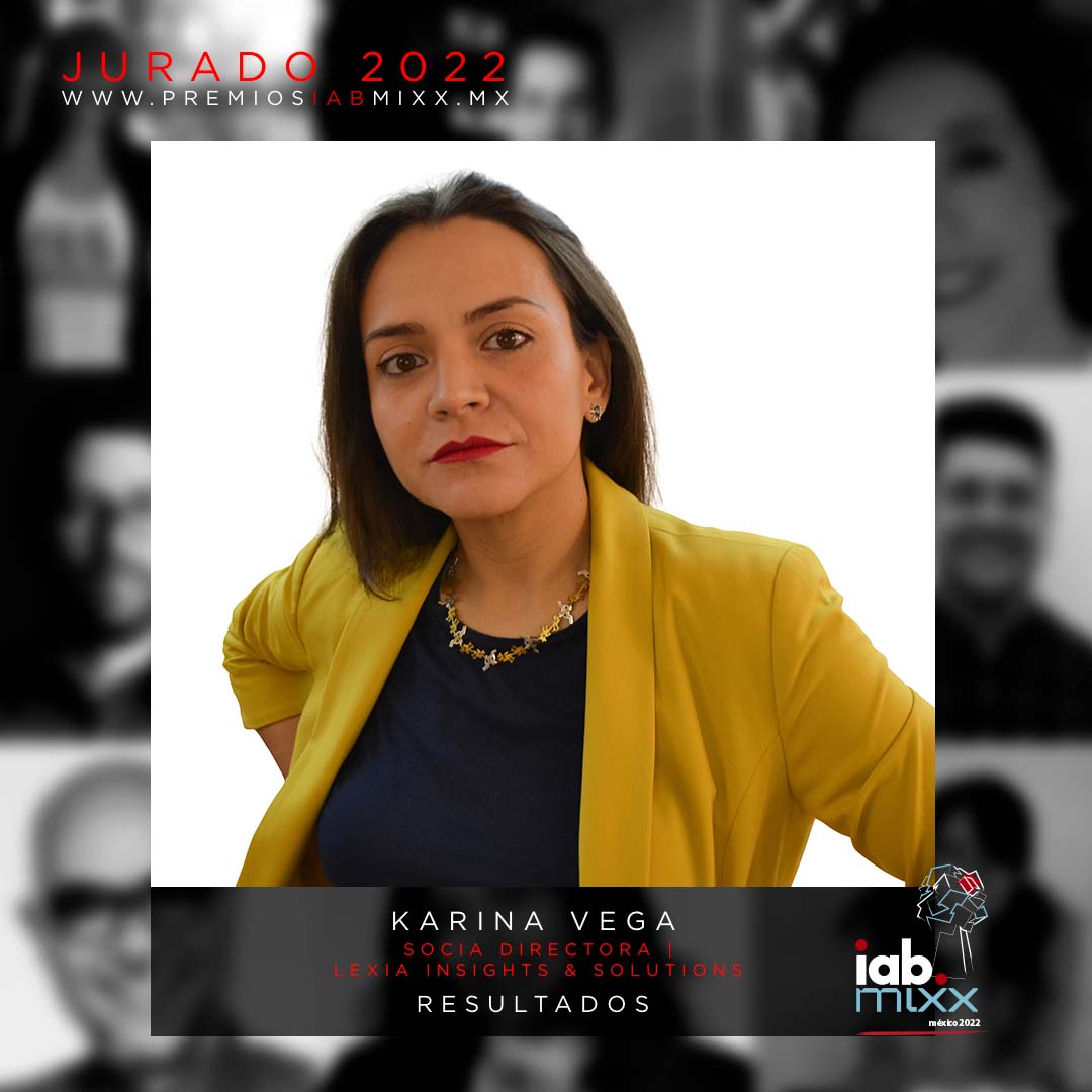 Karina Vega / Socia Directora / Lexia insights & Solutions