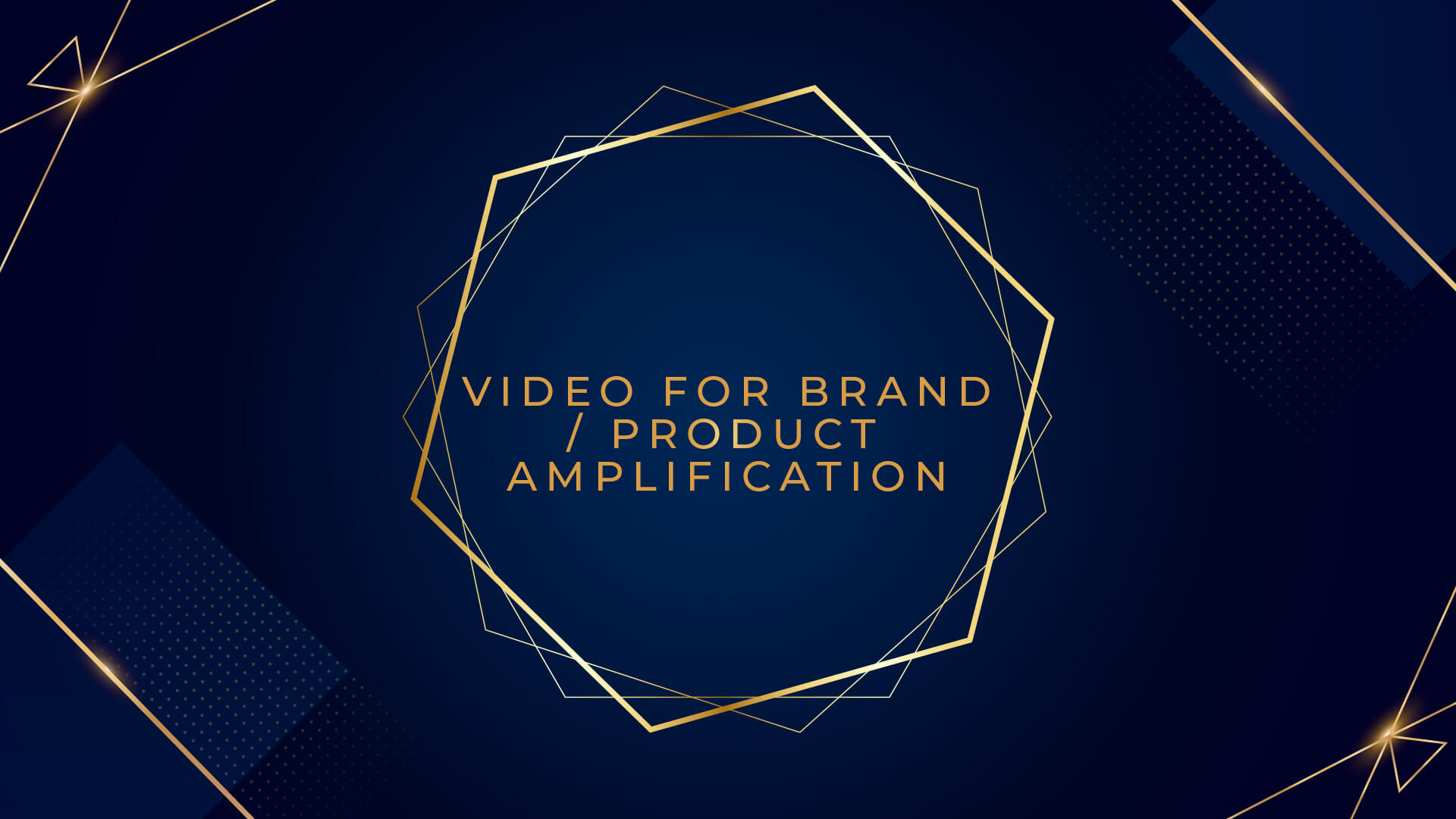 Video for Brand / Product Amplification